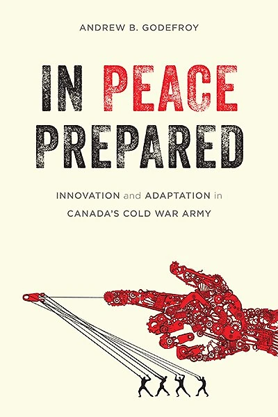 Peace Prepared: Innovation and Adaptation Canada's Cold War Army
