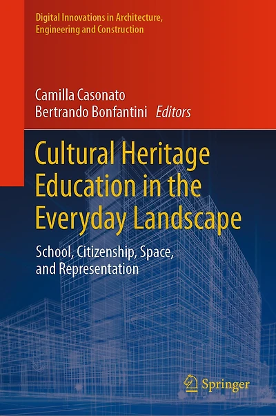 Cultural Heritage Education the Everyday Landscape: School, Citizenship, Space, and Representation