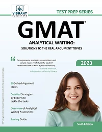 GMAT Analytical Writing: Solutions to the Real Argument Topics: 6th Edition