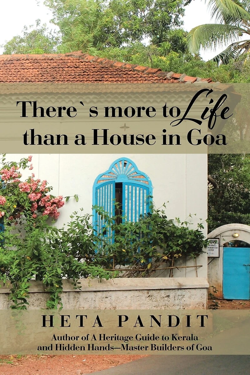 There's more to Life than a House Goa