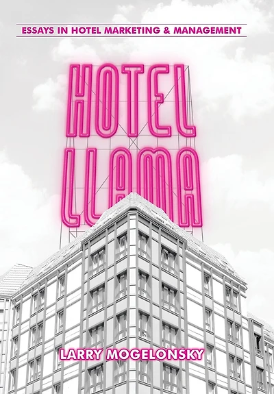 Hotel Llama: Essays Marketing and Management