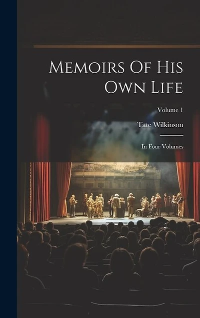 Memoirs Of His Own Life: In Four Volumes; Volume 1