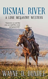 Dismal River: A Lone McGantry Western