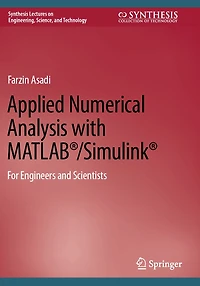 Applied Numerical Analysis with MATLAB /Simulink: For Engineers and Scientists