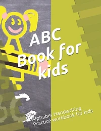 ABC Book for kids: Alphabet Handwriting Practice workbook for kids