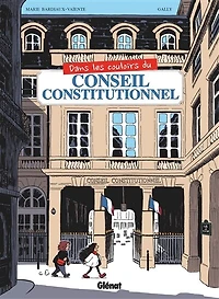 Dans les couloirs du Conseil constitutionnel