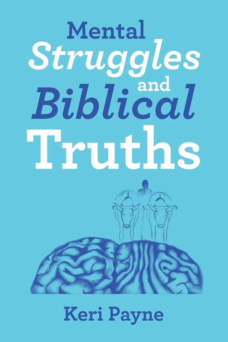 Mental Struggles And Biblical Truths