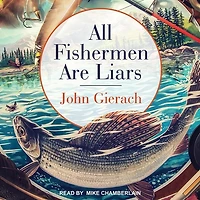 All Fishermen Are Liars Lib/E