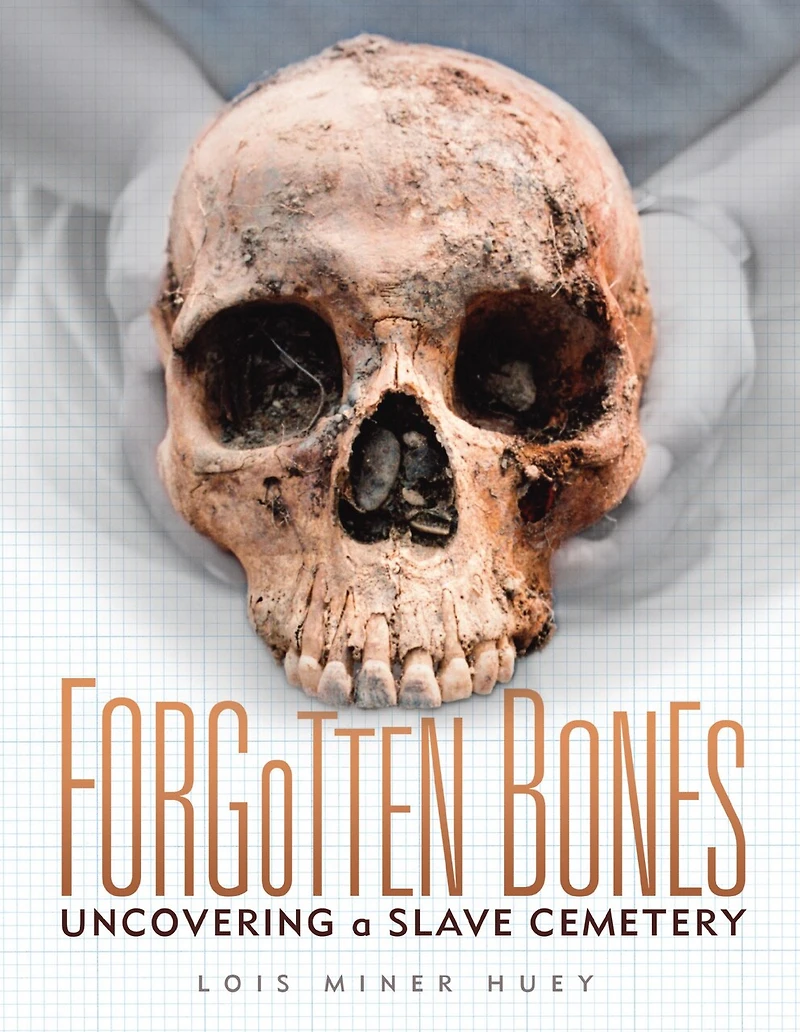 Forgotten Bones: Uncovering A Slave Cemetery