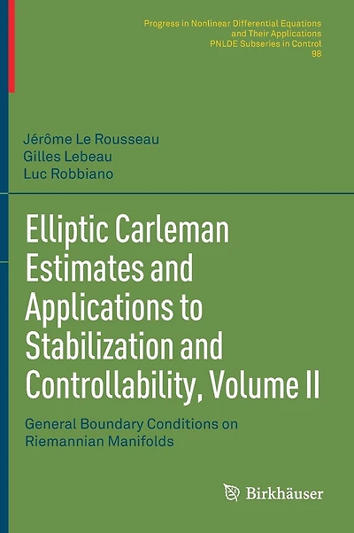 Elliptic Carleman Estimates and Applications to Stabilization Controllability, Volume II: General Boundary Conditions on Riemannian Manifolds