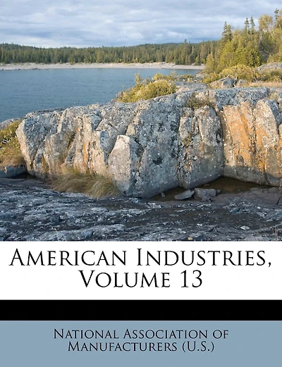 American Industries; Volume 13