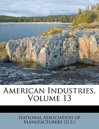 American Industries; Volume 13