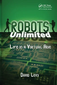 Robots Unlimited: Life A Virtual Age
