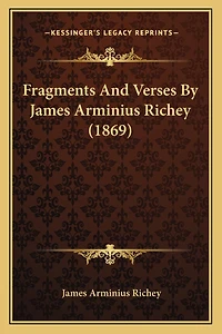 Fragments And Verses By James Arminius Richey (1869)