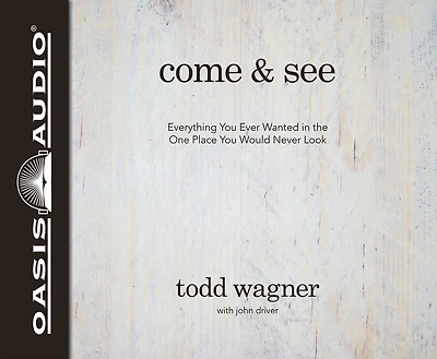 Come And See (library Edition): Everything You Ever Wanted In The One Place You Would Never Look