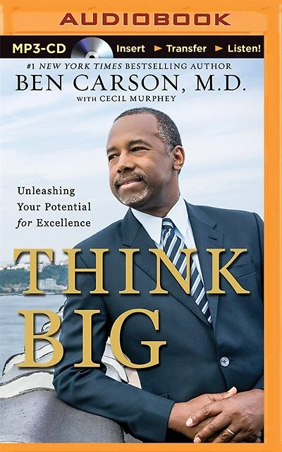 Think Big: Unleashing Your Potential For Excellence