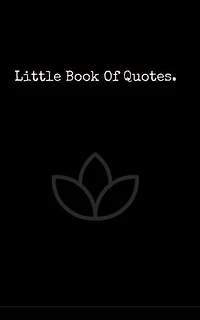 Little Book Of Quotes: The best quotes from the worlds most influential people.