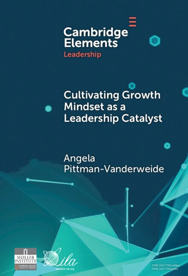 Cultivating Growth Mindset as A Leadership Catalyst: Practical Capacity-Building Learning Ecosystem for Accelerating and Advancing Practice