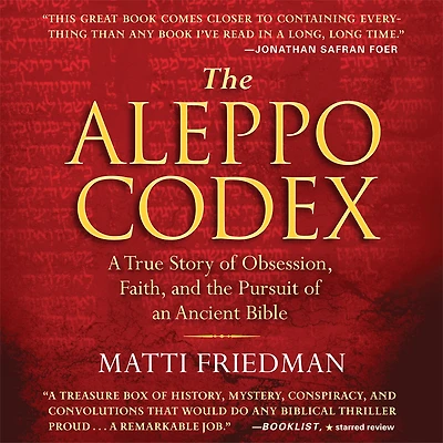 the Aleppo Codex: A True Story of Obsession, Faith, and Pursuit an Ancient Bible