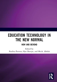 Education Technology the New Normal: Now and Beyond: Proceedings of International Symposium on Open, Distance, E-Learning (ISODEL 2021), Jakarta, Indonesia, 1 - 3 December 2021