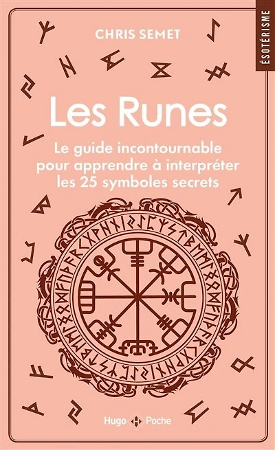 les runes: le guide incontournable pour apprendre à interpréter 25 symboles secrets