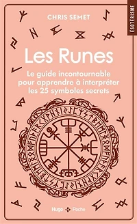 les runes: le guide incontournable pour apprendre à interpréter 25 symboles secrets
