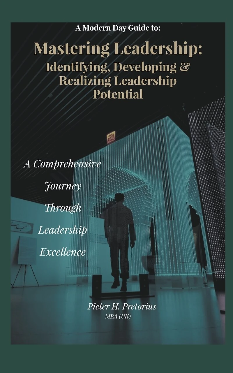 a Modern-Day Guide to Mastering Leadership: Identifying