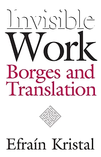 Invisible Work: Borges and Translation