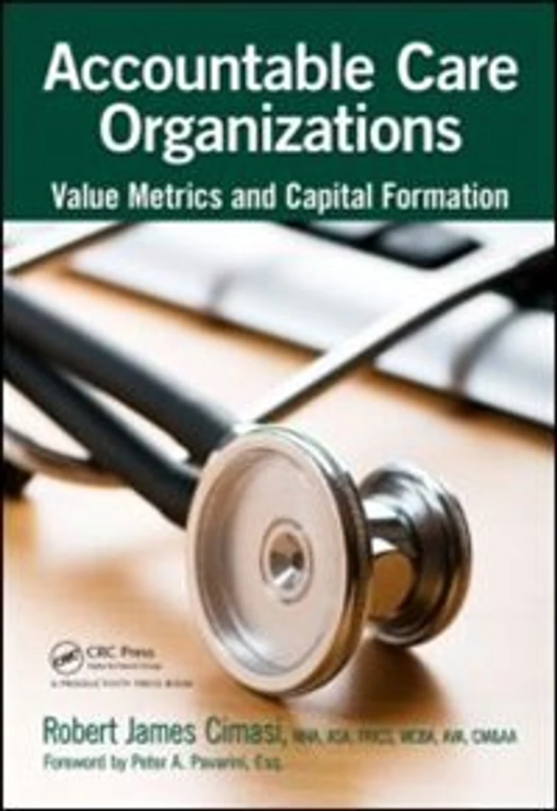 Accountable Care Organizations: Value Metrics And Capital Formation