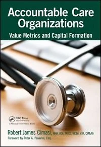 Accountable Care Organizations: Value Metrics And Capital Formation