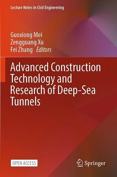 Advanced Construction Technology and Research of Deep-Sea Tunnels