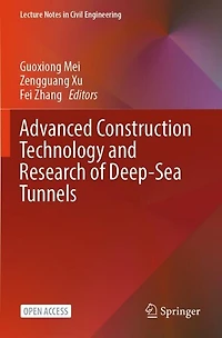 Advanced Construction Technology and Research of Deep-Sea Tunnels