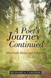 A Poet's Journey Continued: More Faith, Humor, and Reflections