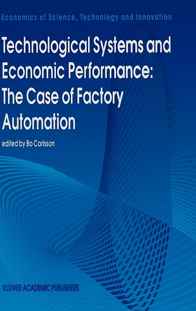 Technological Systems And Economic Performance: The Case Of Factory Automation