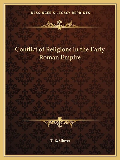 Conflict of Religions in the Early Roman Empire