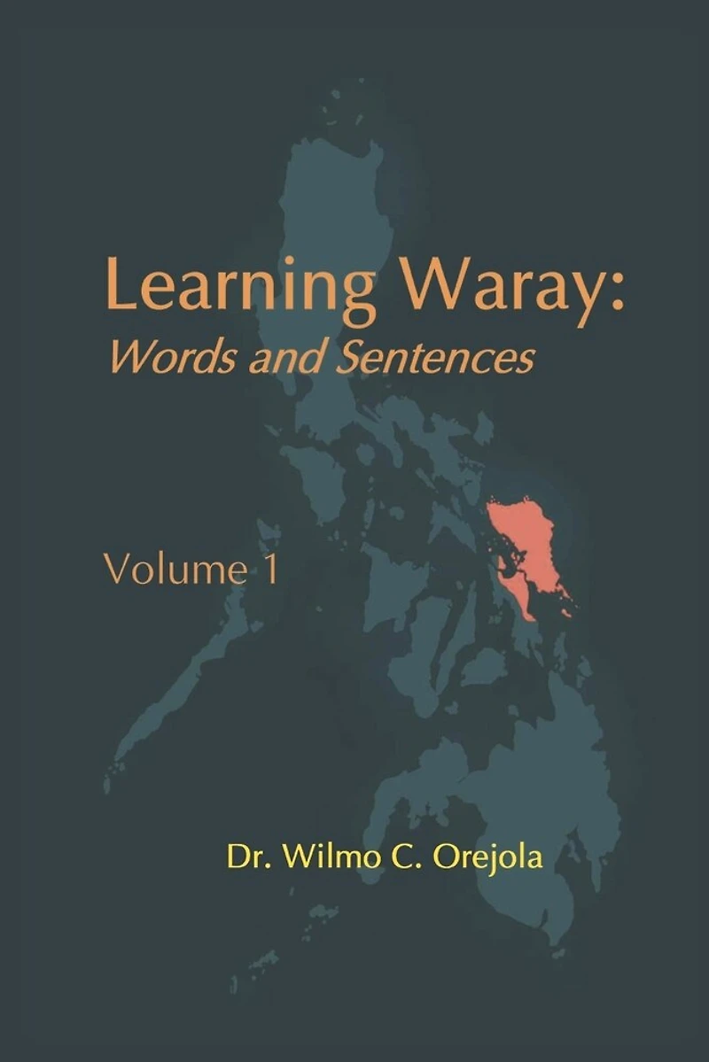 Learning Waray Vol. 1: Words And Sentences