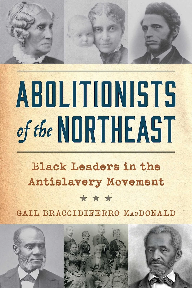 Abolitionists of the Northeast: Black Leaders Antislavery Movement