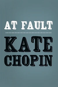 At Fault: Original and Unabridged