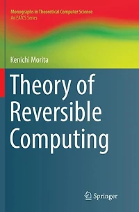 Theory of Reversible Computing