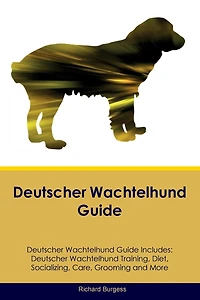 Deutscher Wachtelhund Guide Deutscher Wachtelhund Guide Includes: Deutscher Wachtelhund Training, Diet, Socializing, Care, Grooming, and More