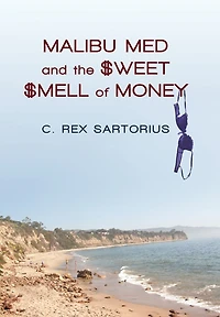 Malibu Med and the Sweet Smell of Money