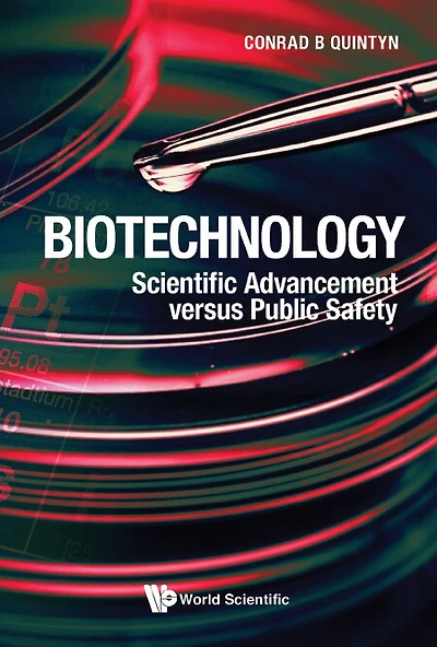 Biotechnology: Scientific Advancement Versus Public Safety