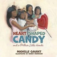 a Heart Shaped Candy and Million Little Hands