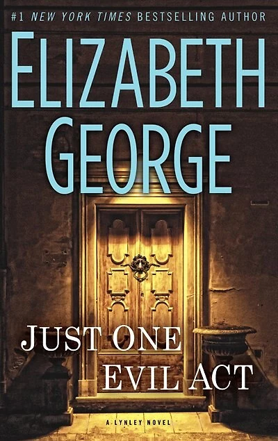 Just One Evil Act: An Inspector Lynley Novel