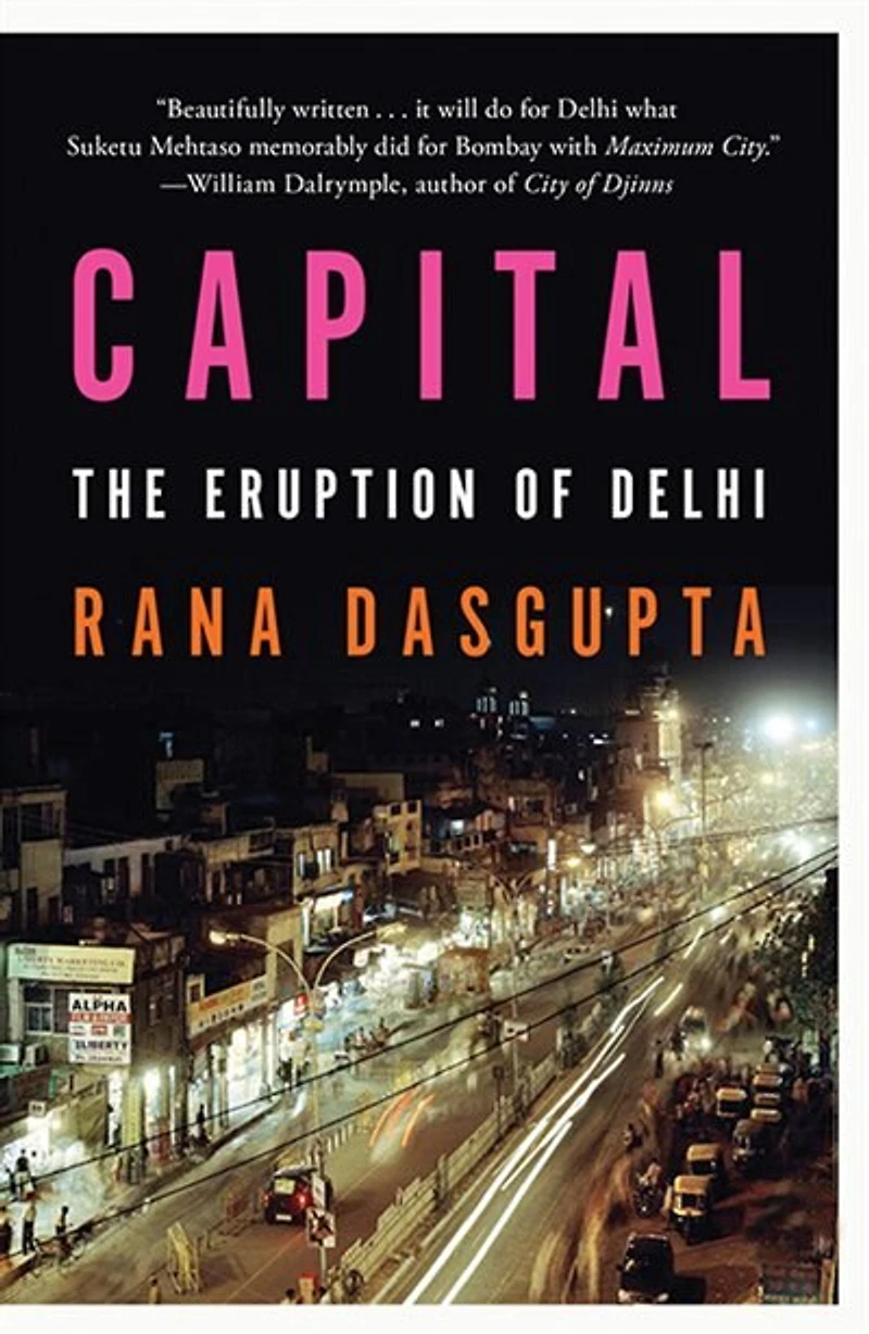 Capital: A Portrait Of Delhi The Twenty-First Century