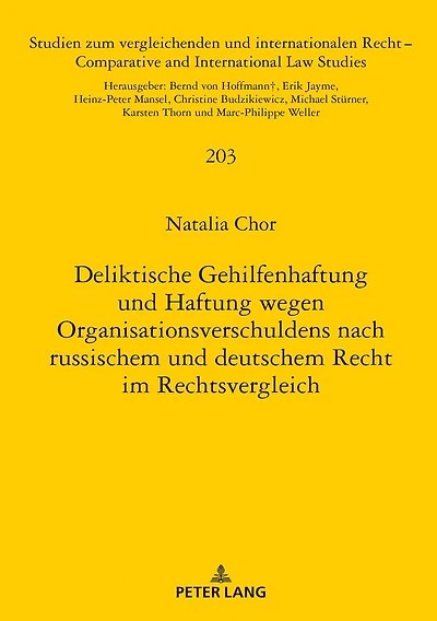 Deliktische Gehilfenhaftung und Haftung wegen Organisationsverschuldens nach russischem deutschem Recht im Rechtsvergleich