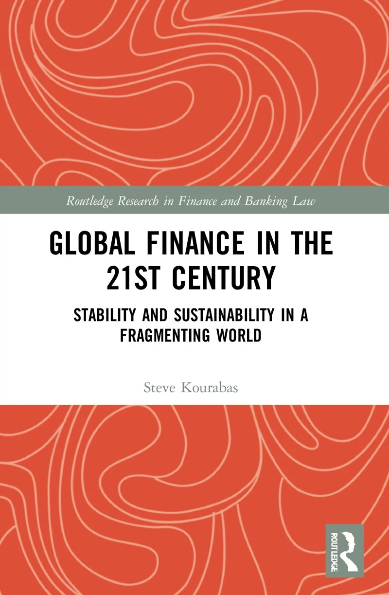 Global Finance the 21st Century: Stability and Sustainability a Fragmenting World