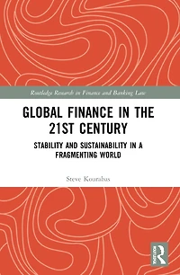 Global Finance the 21st Century: Stability and Sustainability a Fragmenting World
