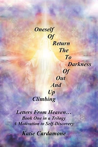 Climbing up and out of Darkness to the Return Oneself: Letters from Heaven Ý