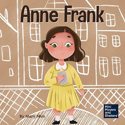 Anne Frank: A Kid's Book About Hope